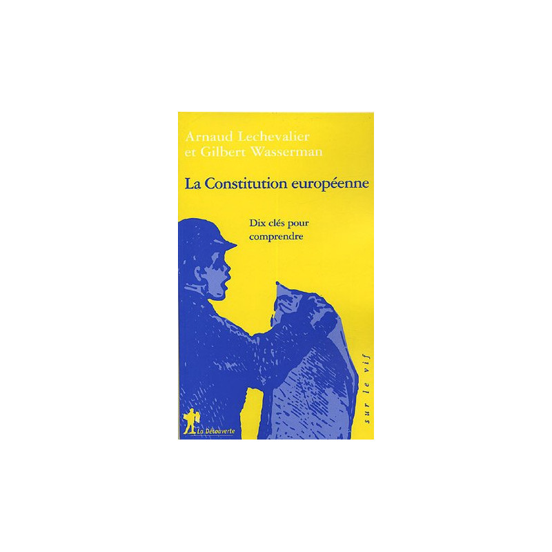 La Constitution européenne : Dix clés pour comprendre