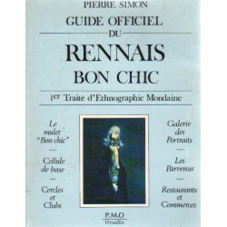 Guide officiel du rennais bon chic. 1er traité d'ethnographie mondaine