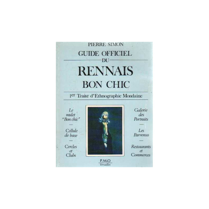Guide officiel du rennais bon chic. 1er traité d'ethnographie mondaine