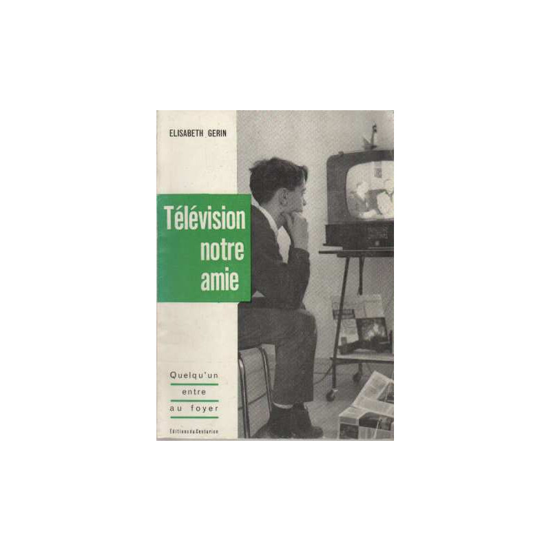 Télévision notre amie