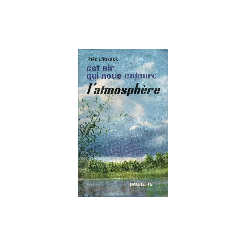Cet air qui nous entoure : l'atmosphère