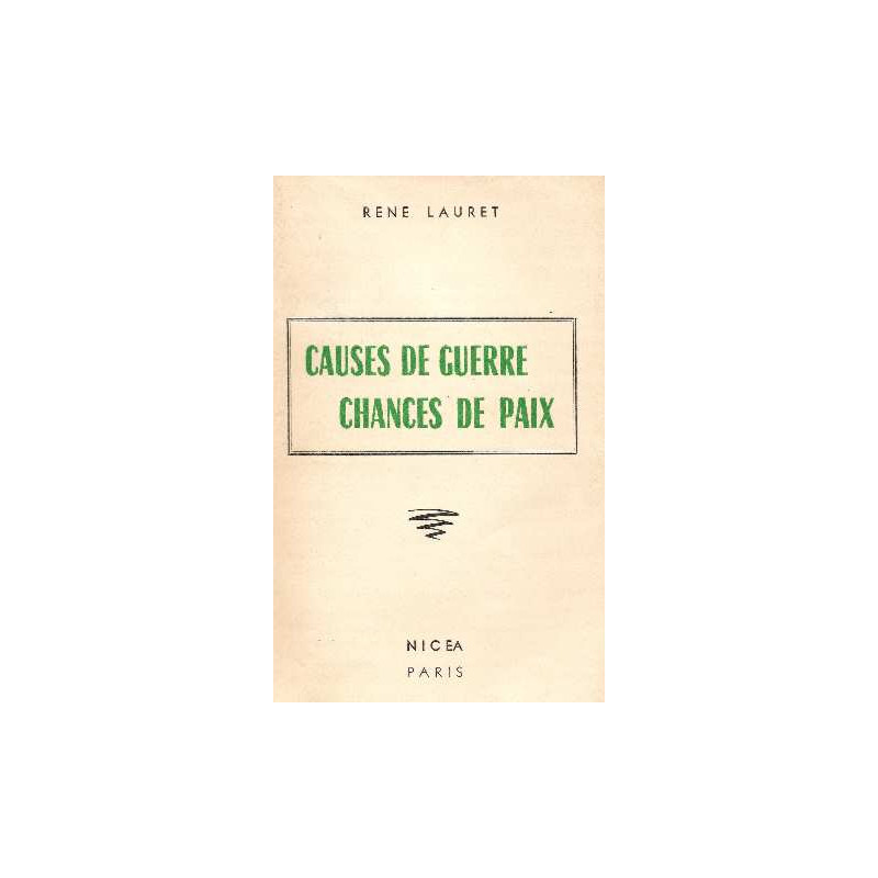 Causes de guerre Chances de paix