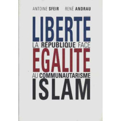 Liberté égalité islam : La République face au communautarisme