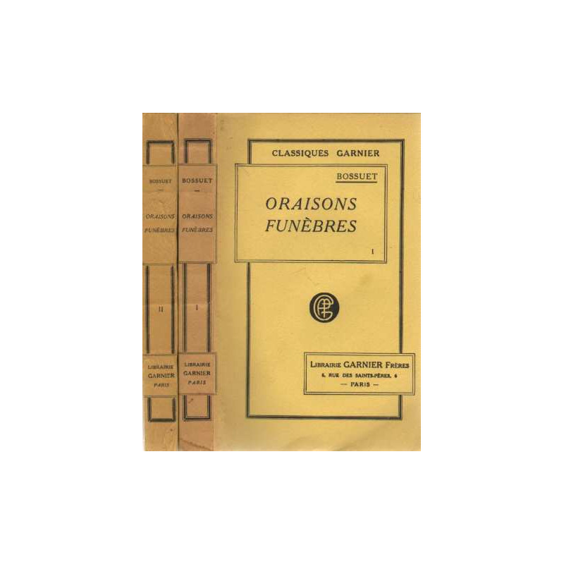 Oraison funèbres et panégyriques tomes I et II