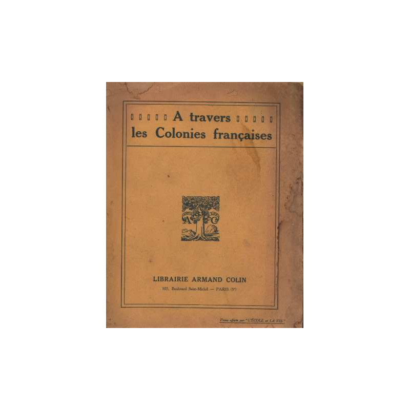 A travers les colonies françaises