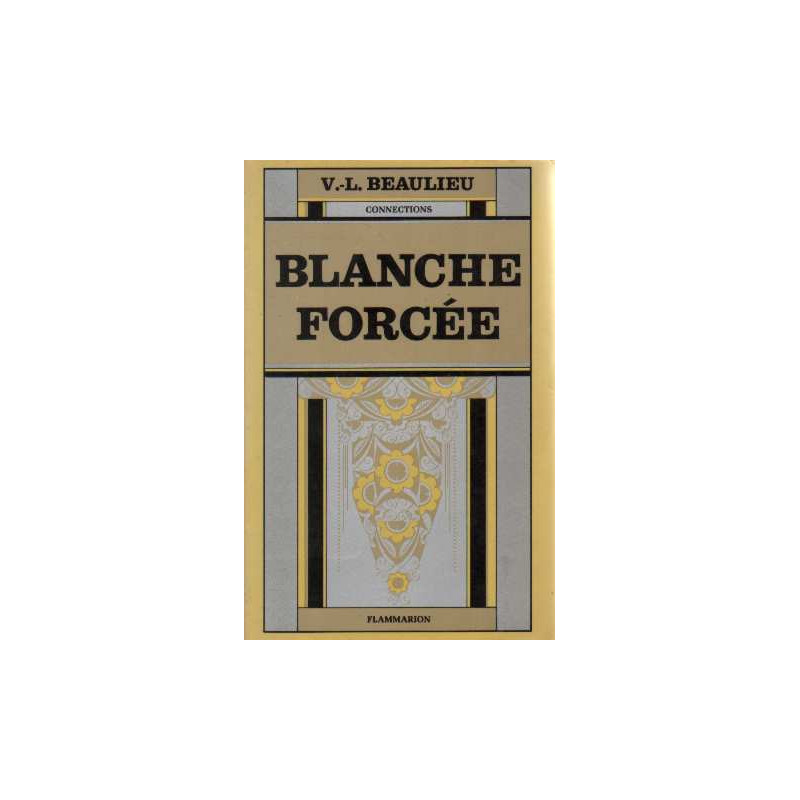 Blanche forcée