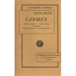 Carmen. Arsène Guillot. L'abbé AUbain. Tamango. Mateo Falcone. Le...