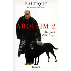 Ma part d'hértage (Aboitim tome 2)