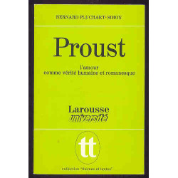 Proust / l'amour comme verite humaine et romanesque