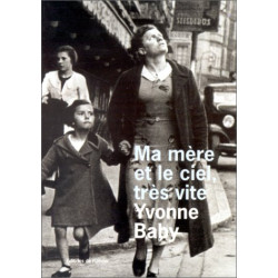 Ma mere et le ciel tres vite