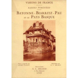 Visions de france. basses pyrénées. bayonne - biarritz - pau et le...