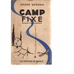Camp fixe. roman d'un campeur