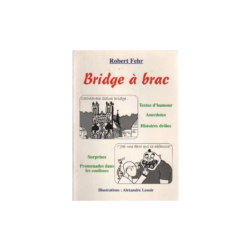 Bridge à brac. illustrations de Alexandre Lenoir