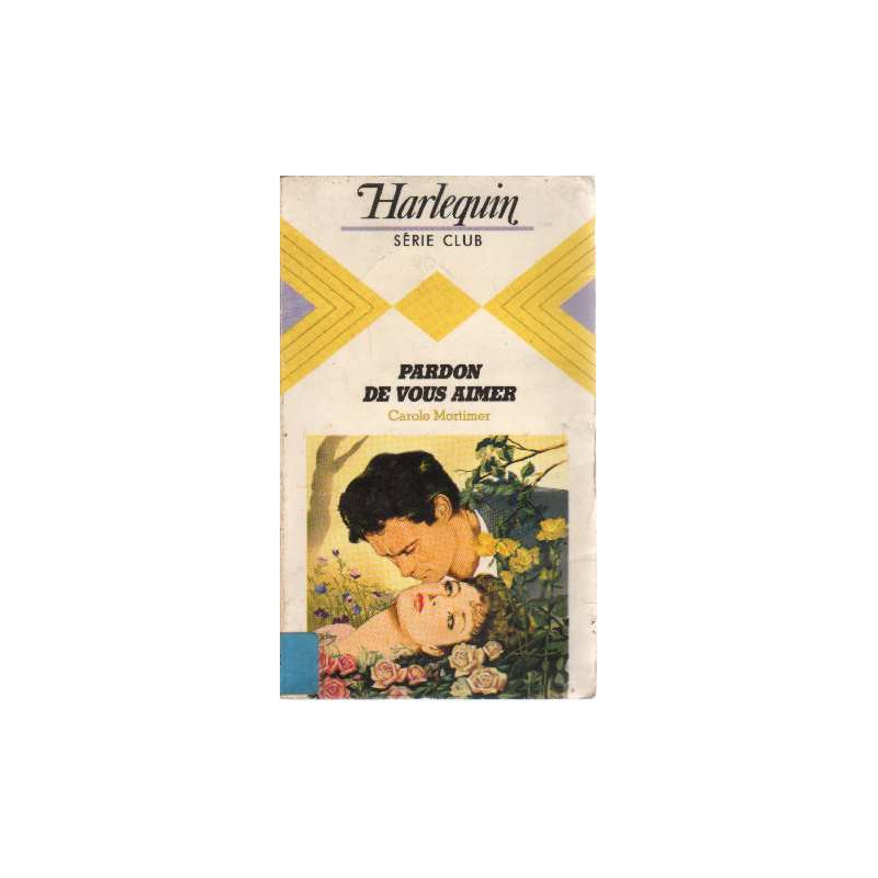 Pardon de vous aimer (Harlequin)