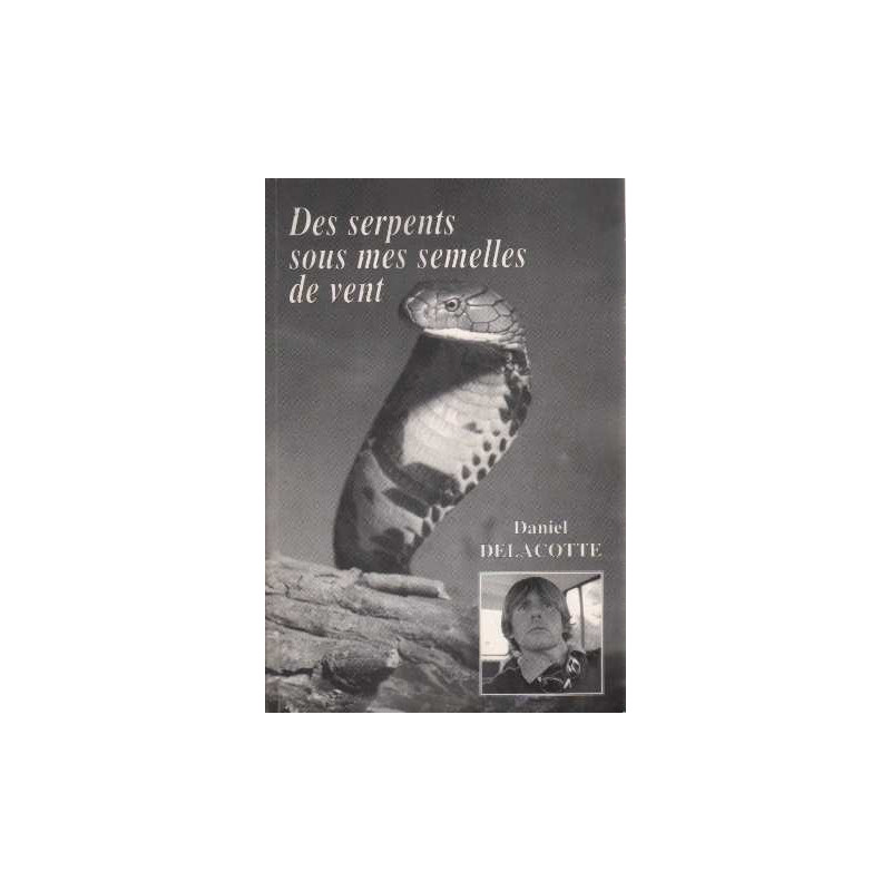 Des serpents sous mes semelles de vent