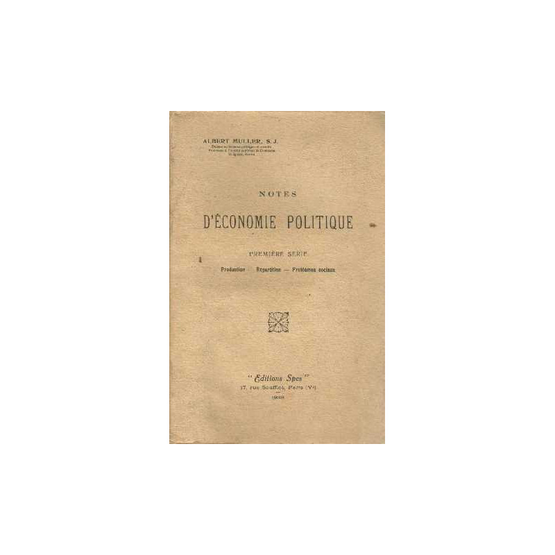 Notes d'économie politique production-répartition-problèmes sociaux