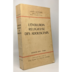 L'évolution religieuse des adolescents - préface de Jean Guitton -...