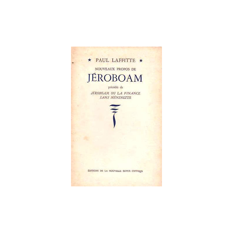 Nouveaux propos de jeroboam precedes de jeroboam ou la finance...