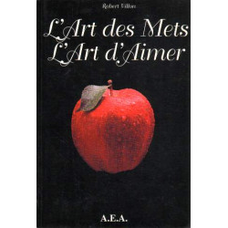 L'art des mets. l'art d'aimer
