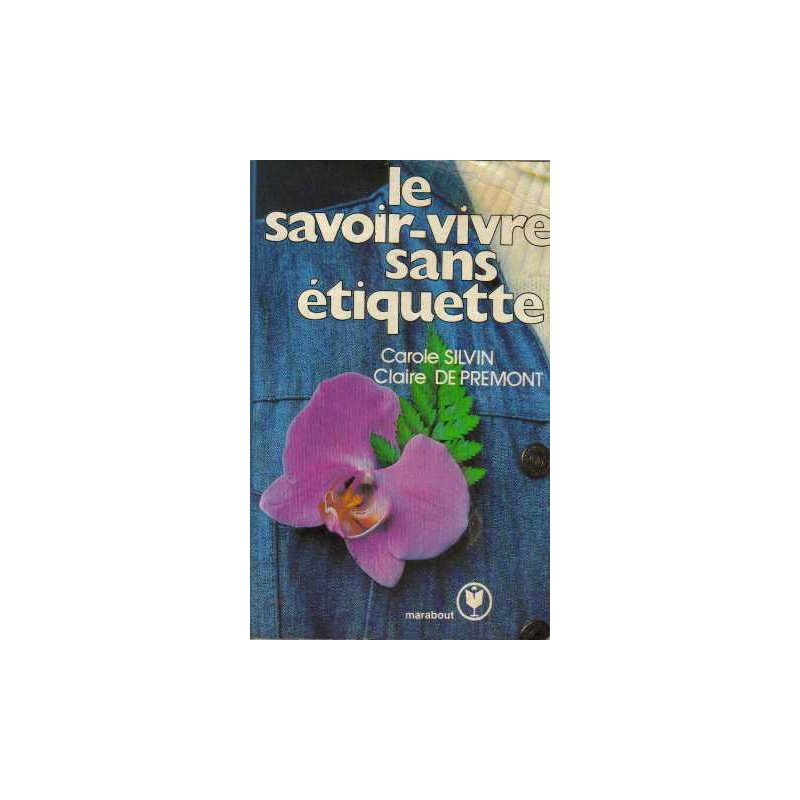 Le savoir-vivre sans étiquette