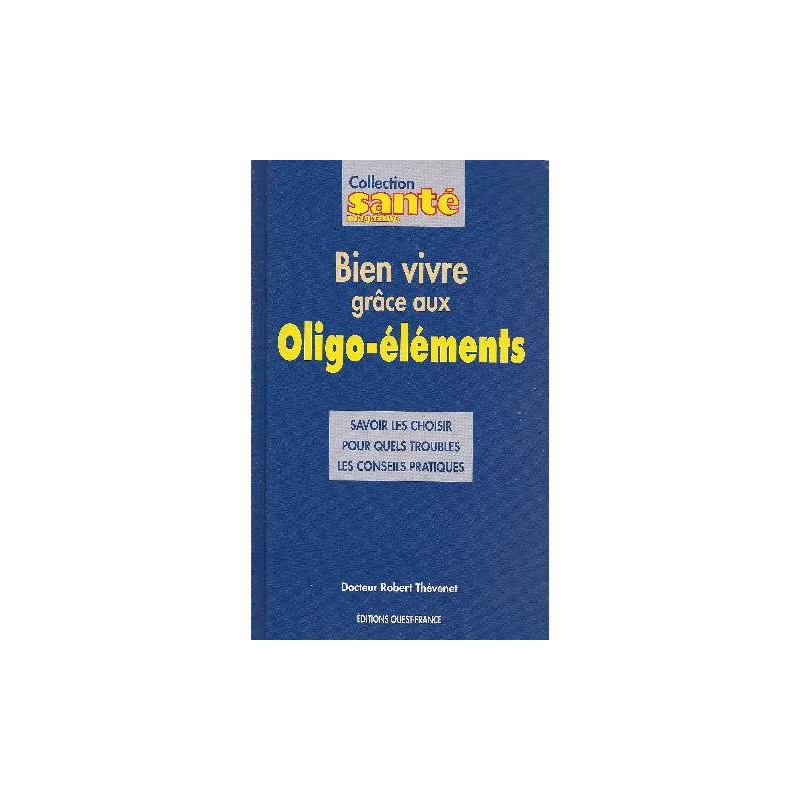 Bien vivre grâce aux oligo-éléments