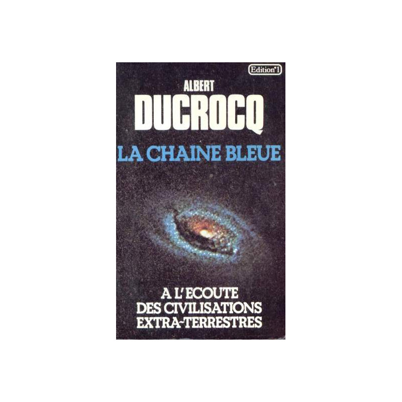 La chaîne bleue : a l'écoute des civilisations extra-terrestres
