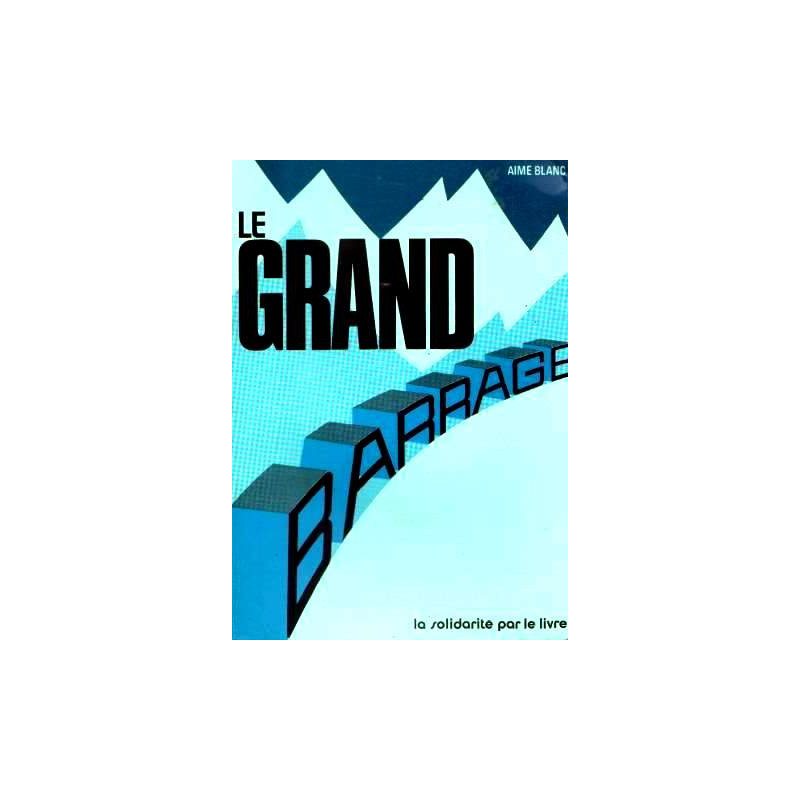 Le grand barrage