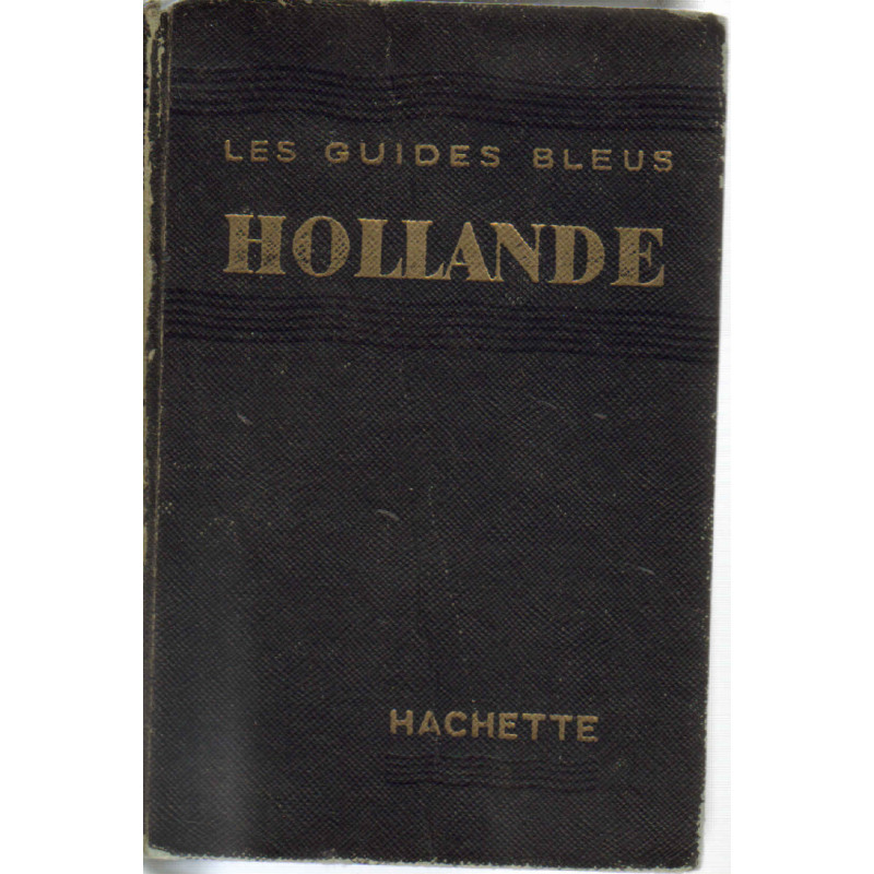 Les guides bleus : hollande