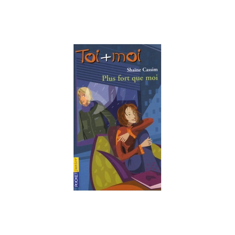Toi + Moi tome 29 : Plus fort que moi
