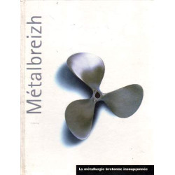 La métallurgie bretonne insoupçonnée