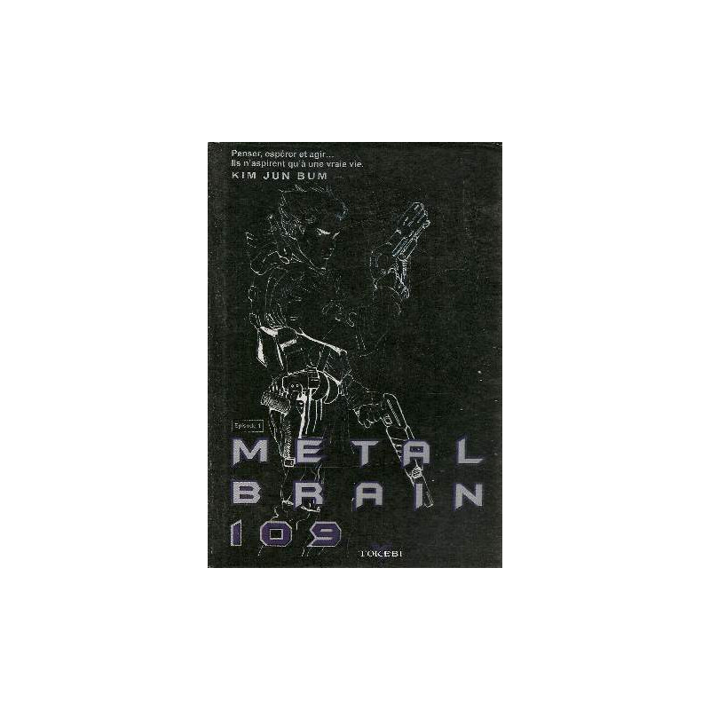 Metal Brain 109 épisode 1