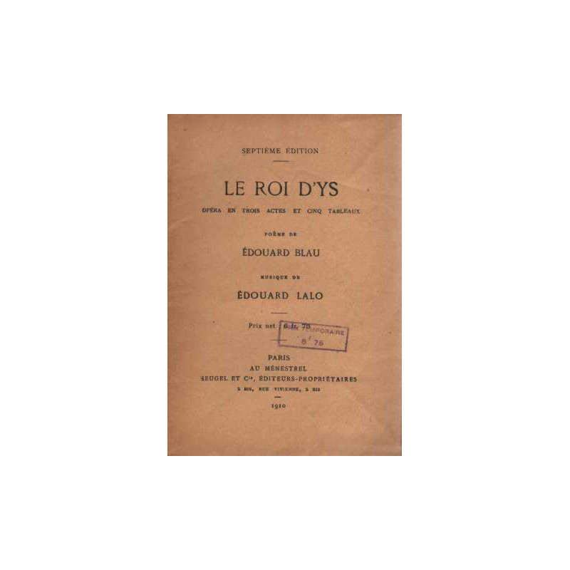 Le roi d'ys. opéra en 3 actes et 5 tableaux (texte)