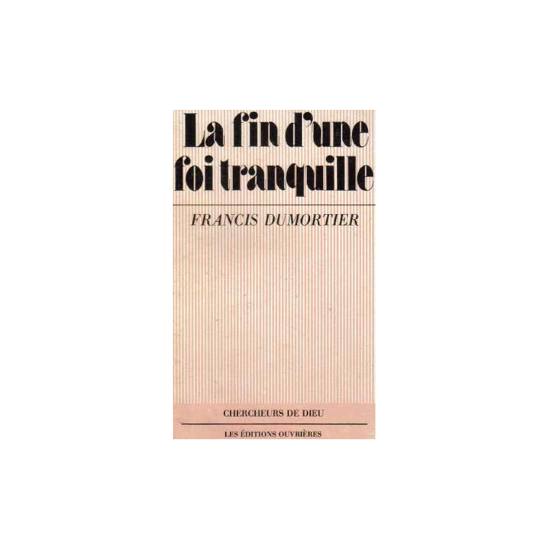 La fin d'une foi tranquille
