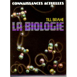 La biologie connaissances actuelles