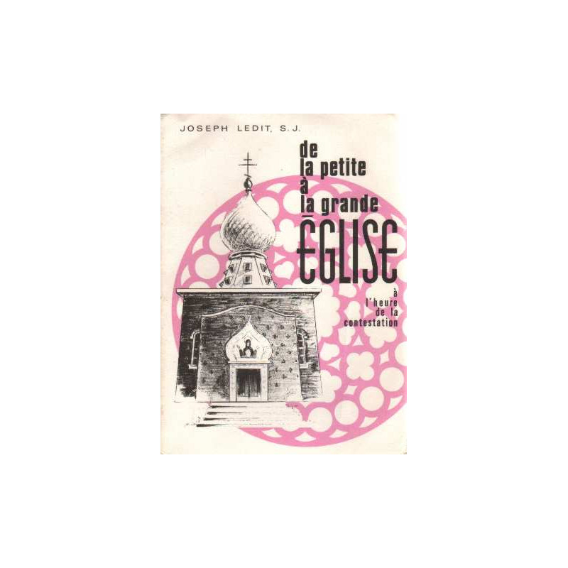 De la petite a la grande eglise 'a l'heure de la contestation