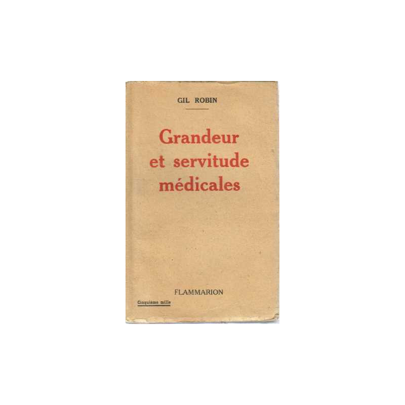 Grandeur et servitude médicales