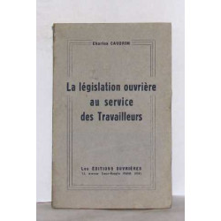 La législation ouvrière au service des travailleurs