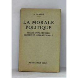 La morale politique précis d'une morale civique et internationale
