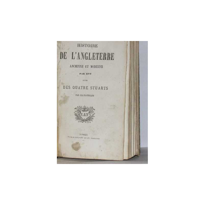 Histoire de l'angleterre ancienne et moderne suivie des quatre...