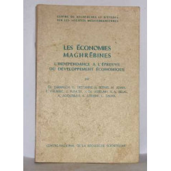 Les économies maghrébines l'indépendance à l'épreuve du...