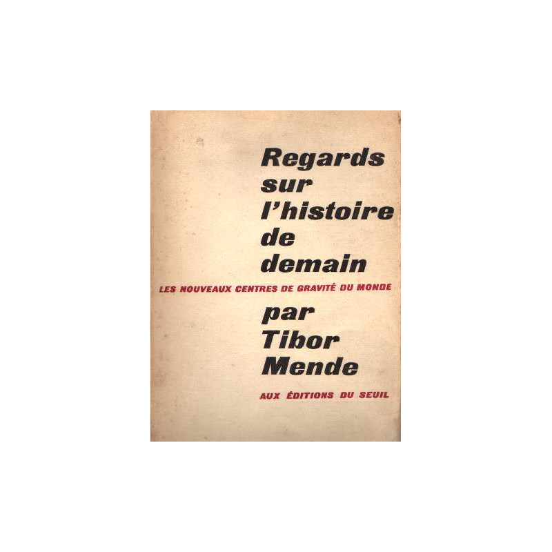 REGARDS SUR L'HISTOIRE DE DEMAIN les nouveaux centres de gravité...