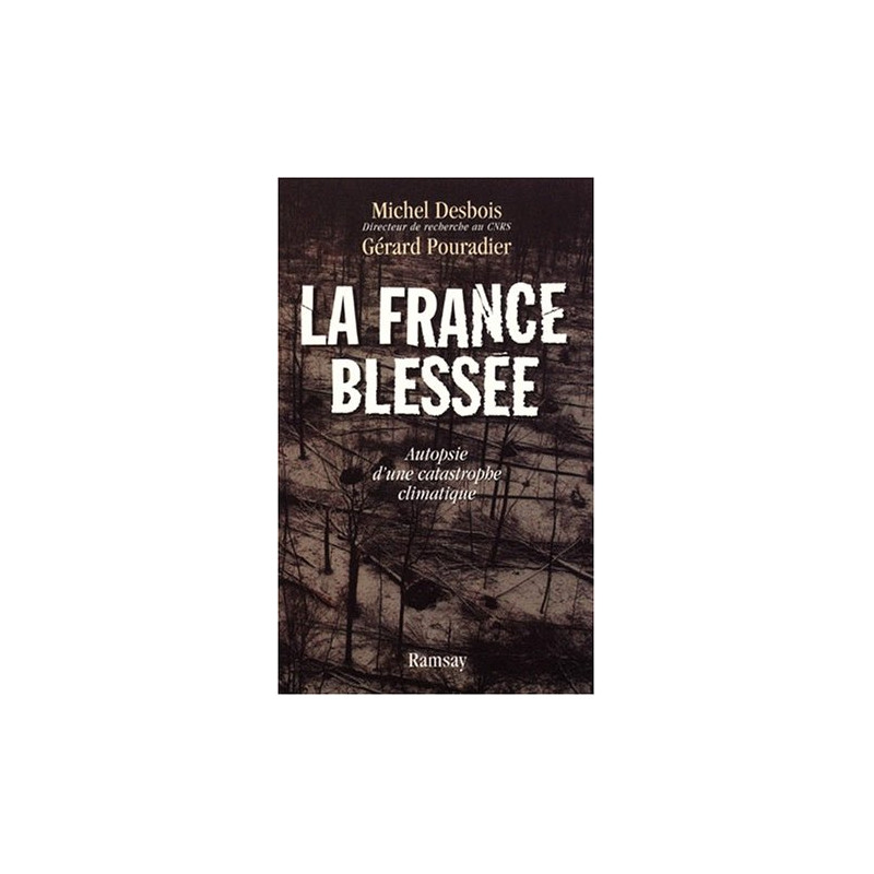 La france blessée. autopsie d'une catastrophe climatique