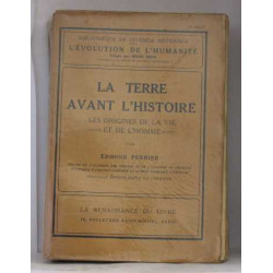 La terre avant l'histoire les origines de la vie et de l'homme