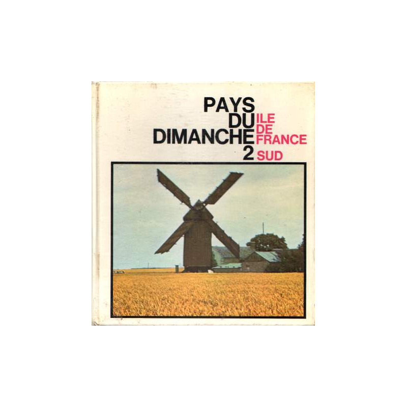 Pays du dimanche. ile-de-france 2. sud