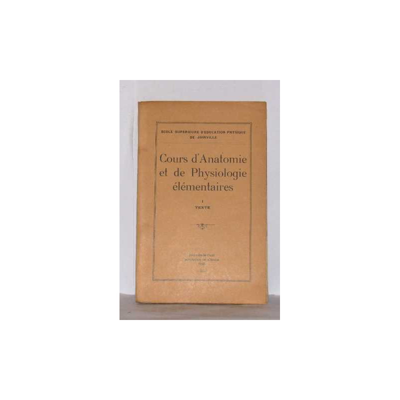 Cours d'anatomie et de physiologie élémentaires tome I