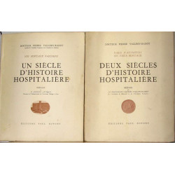 NOS HOPITAUX PARISIENS. UN SIECLE D'HISTOIRE HOSPITALIERE et PARIS...