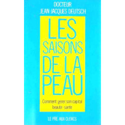 Les saisons de la peau : comment gerer son capital beaute-sante