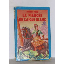 La fiancée de l'aigle blanc