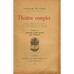 Théatre complet tome II l'envers d'une sainte les fossiles