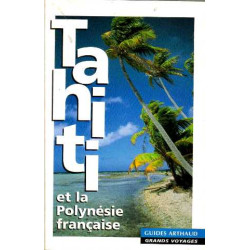 Tahiti Et La Polynesie Francaise